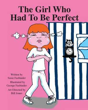 The Girl Who Had to Be Perfect de Susie Fasbinder