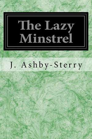 The Lazy Minstrel de J. Ashby-Sterry