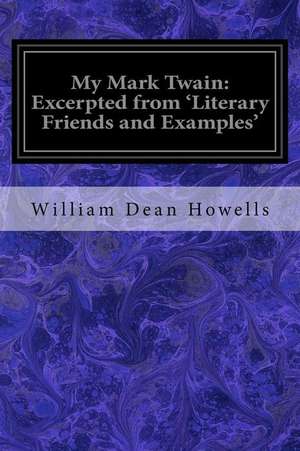 My Mark Twain de William Dean Howells