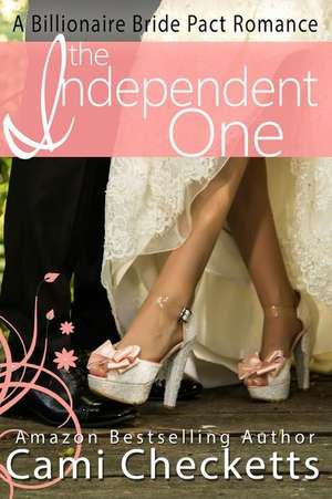 The Independent One de Cami Checketts