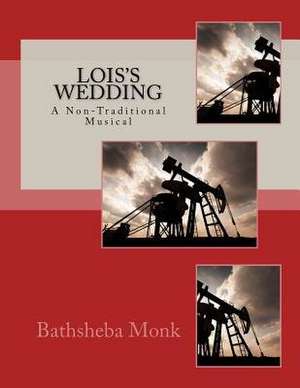 Lois's Wedding de Bathsheba Monk