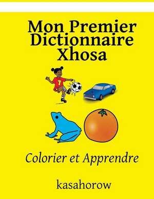 Mon Premier Dictionnaire Xhosa de Kasahorow