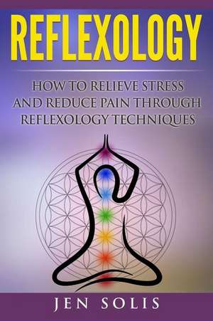 Reflexology de Jen Solis