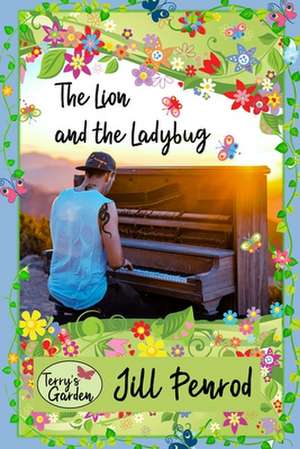 The Lion and the Ladybug de Jill H. Penrod