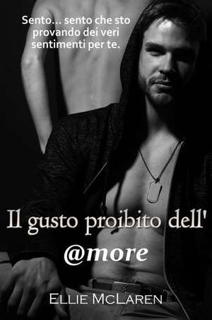 Il Gusto Proibito Dell'@more de Ellie McLaren