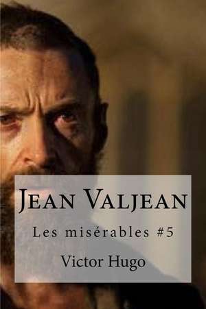 Jean Valjean de Victor Hugo