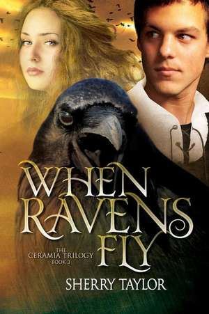 When Ravens Fly de Sherry Taylor