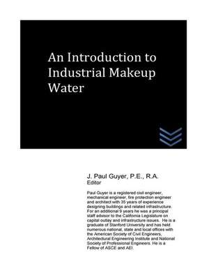 An Introduction to Industrial Makeup Water de J. Paul Guyer