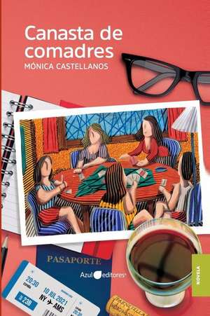 Canasta de Comadres de Monica Castellanos