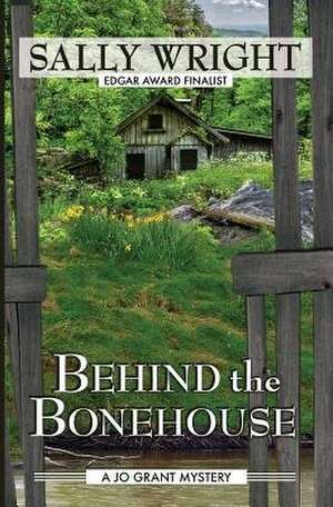 Behind the Bonehouse de Sally Wright