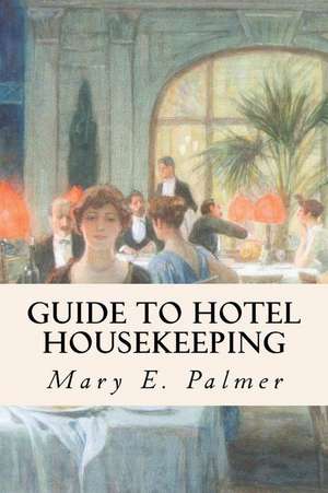 Guide to Hotel Housekeeping de Mary E. Palmer