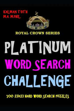 Platinum Word Search Challenge de Kalman Toth M. a. M. Phil