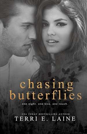 Chasing Butterflies de Terri E. Laine