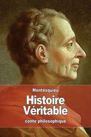 Histoire Veritable de Montesquieu