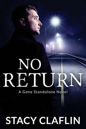 No Return de Stacy Claflin