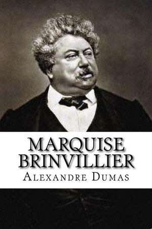 Marquise Brinvillier de Dumas Alexandre