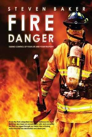 Fire Danger de Steven Baker