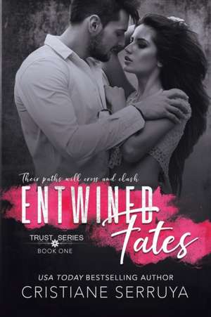 Entwined Fates de Cristiane Serruya