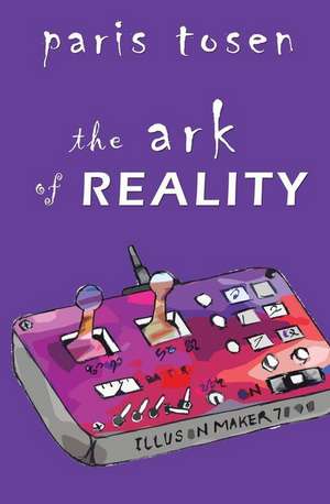 The Ark of Reality de Paris Tosen