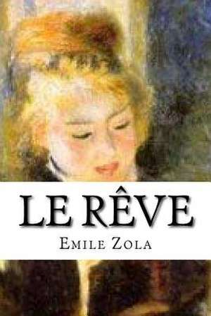 Le Reve de Emile Zola