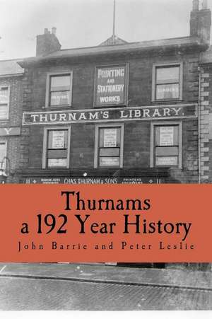 Thurnams, 192 Year History de John Barrie