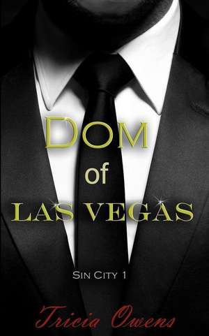 Dom of Las Vegas de Tricia Owens