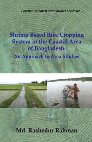 Shrimp Based Rice Cropping System in the Coastal Area of Bangladesh de MD Rashedur Rahman