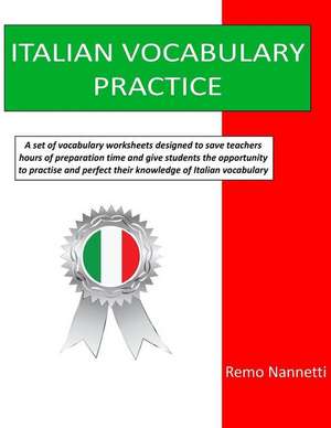 Italian Vocabulary Practice de Remo Nannetti