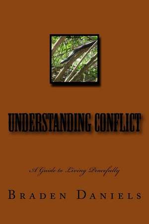 Understanding Conflict de Braden Daniels