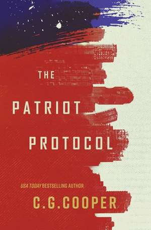 The Patriot Protocol de C. G. Cooper