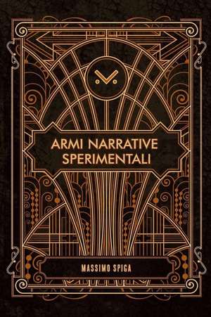 Armi Narrative Sperimentali de Massimo Spiga