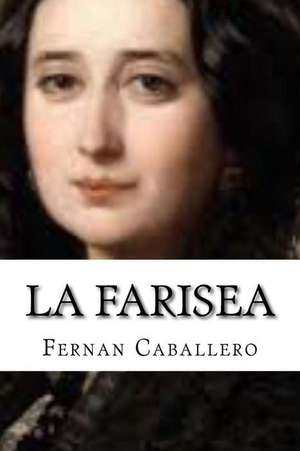 La Farisea de Fernan Caballero