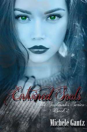 Entwined Souls de Michele Gantz