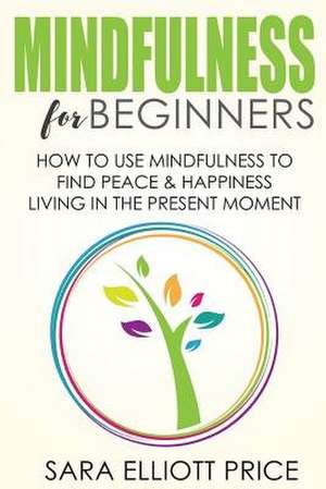 Mindfulness for Beginners de Sara Elliott Price