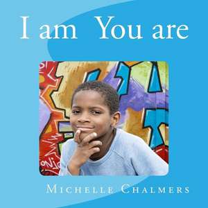 I Am You Are de Michelle Chalmers