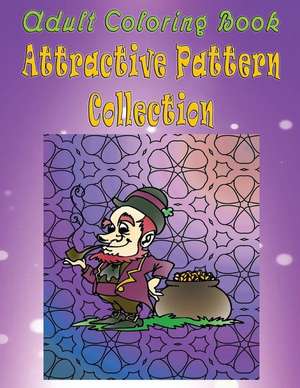 Adult Coloring Book Attractive Pattern Collection de Kristina Brown