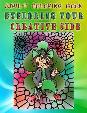 Adult Coloring Book Exploring Your Creative Side de Anne Rebello