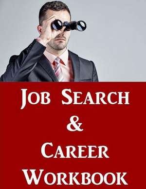 Job Search & Career Building Workbook de Jason McDonald