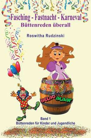 Fasching - Fastnacht - Karneval de Rudzinski, Roswitha