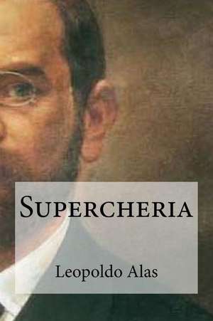 Supercheria de Leopoldo Alas