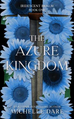 The Azure Kingdom de Michelle Dare