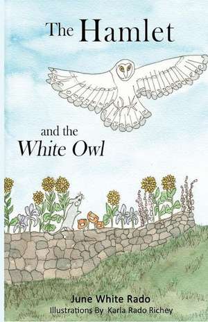 The Hamlet and the White Owl de June White Rado