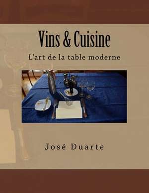 Vins & Cuisine de M. Jose Duarte