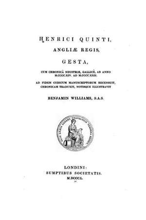 Henrici Quinti, Angliae Regis, Gesta de Benjamin Williams