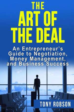 The Art of the Deal de Robson, Tony