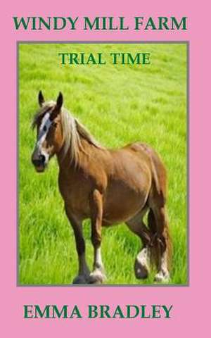 Trial Time de Emma Bradley