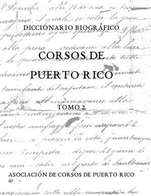 Diccionario Biografico Corsos de Puerto Rico de Enrique Vivoni