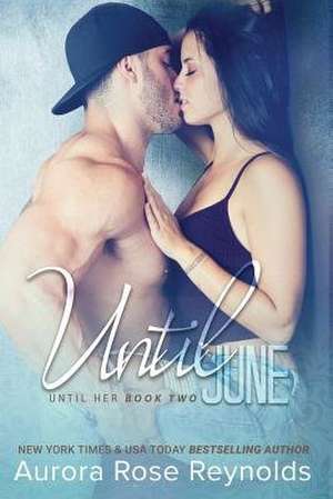 Until June de Reynolds, Aurora Rose