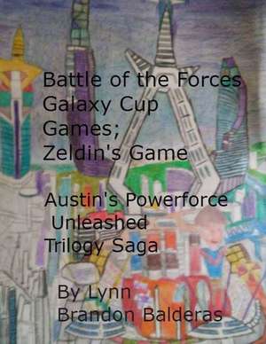 Battle of the Forces Galaxy Cup Games; Zeldin's Game de MR Lynn Brandon Balderas