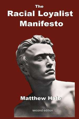 The Racial Loyalist Manifesto de Matthew Hale